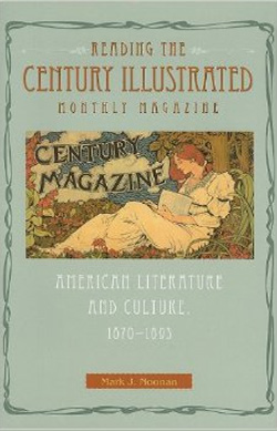 Reading the Century Illustrated Monthly Magazine by Mark J. Noonan