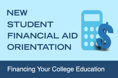 New Student Financial Aid Orientation